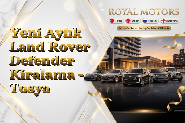 Yeni Aylık Land Rover Defender Kiralama - Tosya