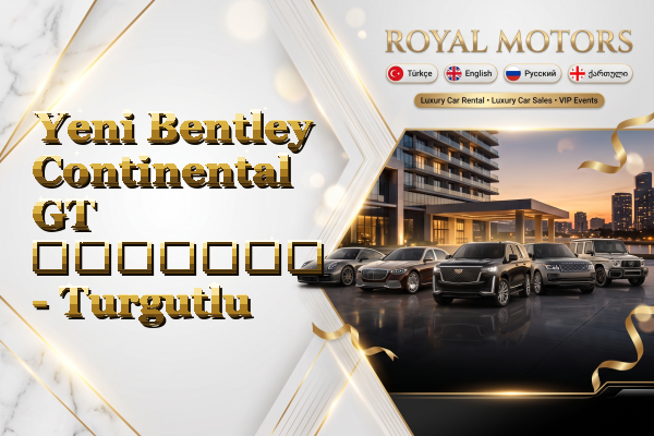 Yeni Bentley Continental GT გაყიდვა - Turgutlu