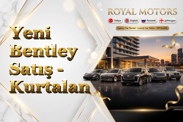 Yeni Bentley Satış - Kurtalan