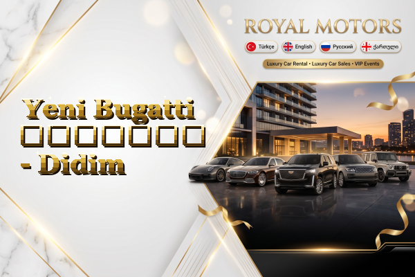 Yeni Bugatti გაყიდვა - Didim