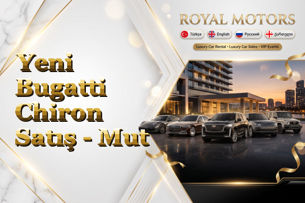 Yeni Bugatti Chiron Satış - Mut