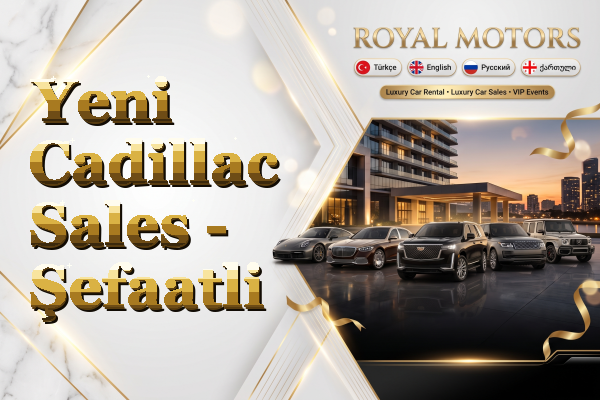 Yeni Cadillac Sales - Şefaatli
