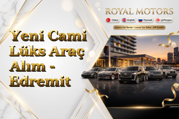 Yeni Cami Lüks Araç Alım - Edremit