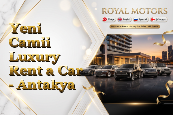 Yeni Camii Luxury Rent a Car - Antakya