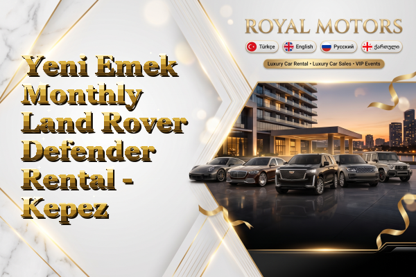 Yeni Emek Monthly Land Rover Defender Rental - Kepez