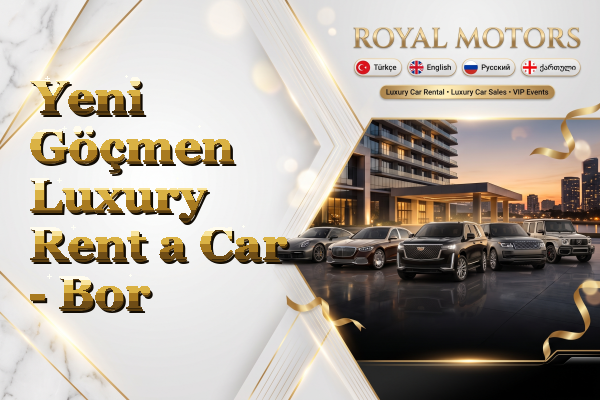 Yeni Göçmen Luxury Rent a Car - Bor