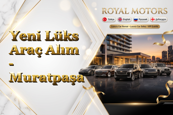 Yeni Lüks Araç Alım - Muratpaşa