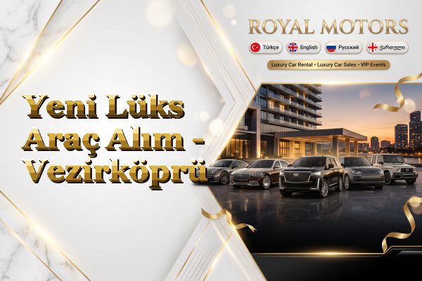 Yeni Lüks Araç Alım - Vezirköprü