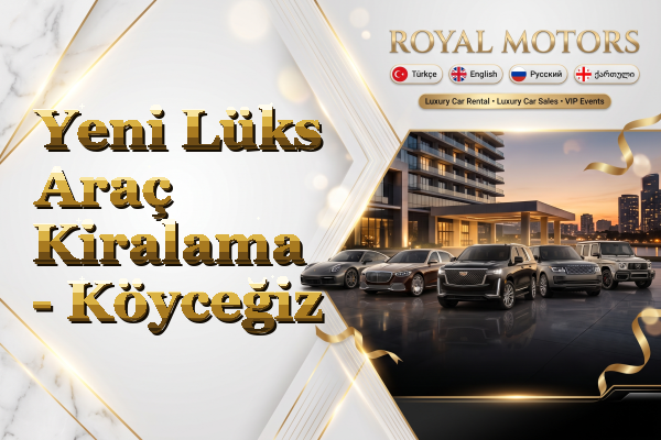 Yeni Lüks Araç Kiralama - Köyceğiz