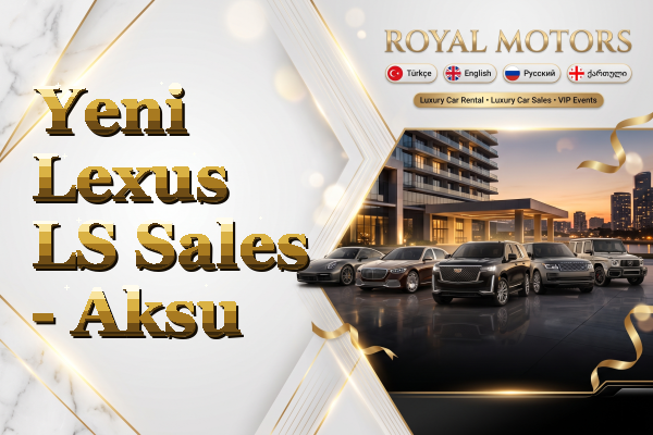 Yeni Lexus LS Sales - Aksu