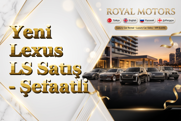 Yeni Lexus LS Satış - Şefaatli