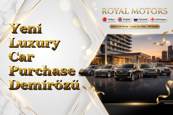 Yeni Luxury Car Purchase - Demirözü