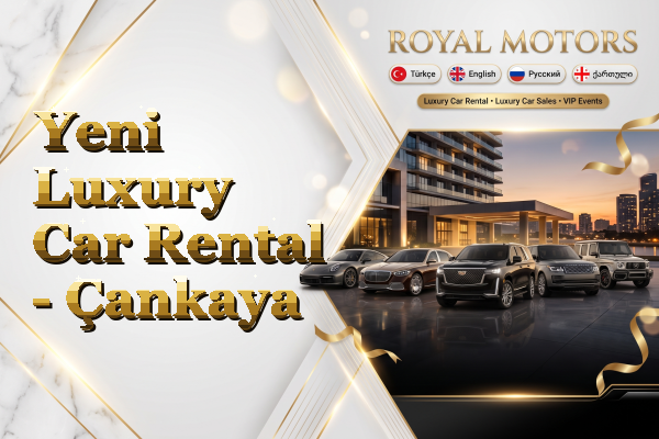 Yeni Luxury Car Rental - Çankaya
