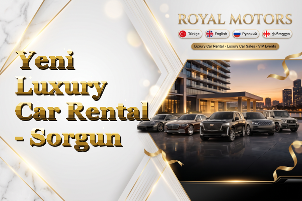 Yeni Luxury Car Rental - Sorgun