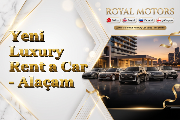 Yeni Luxury Rent a Car - Alaçam