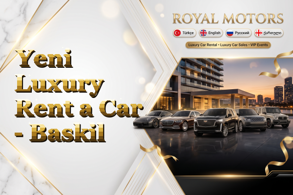 Yeni Luxury Rent a Car - Baskil