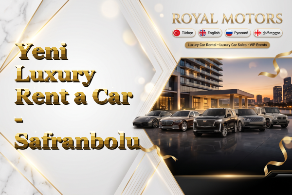 Yeni Luxury Rent a Car - Safranbolu