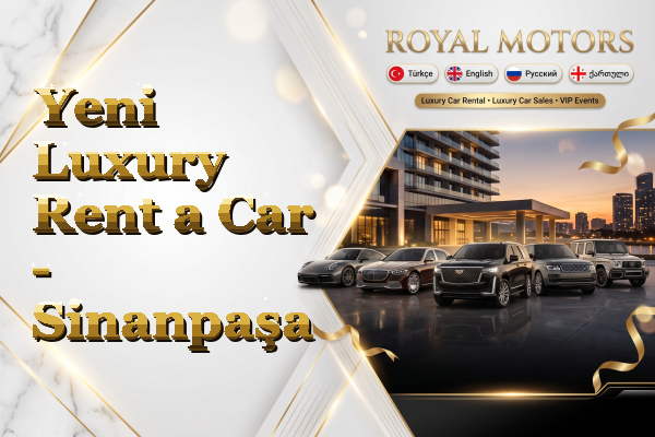 Yeni Luxury Rent a Car - Sinanpaşa