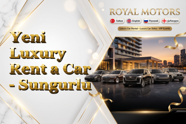 Yeni Luxury Rent a Car - Sungurlu