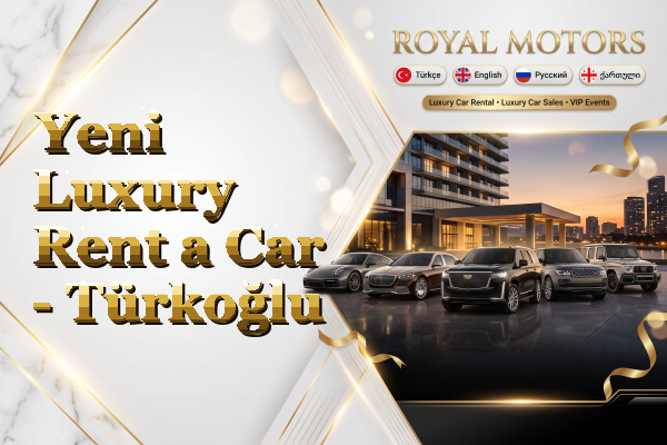 Yeni Luxury Rent a Car - Türkoğlu