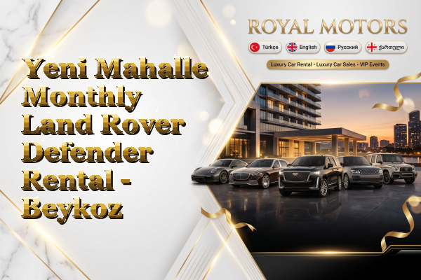 Yeni Mahalle Monthly Land Rover Defender Rental - Beykoz
