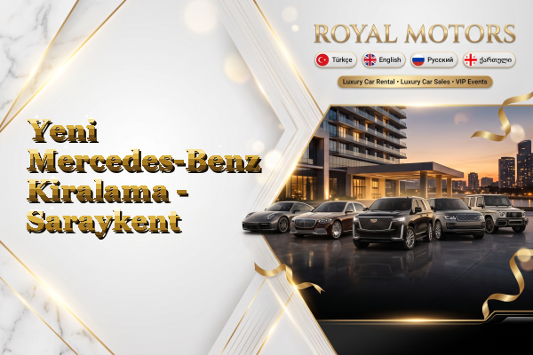 Yeni Mercedes-Benz Kiralama - Saraykent