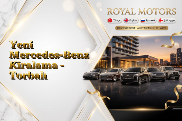 Yeni Mercedes-Benz Kiralama - Torbalı