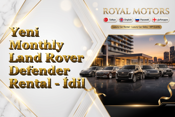 Yeni Monthly Land Rover Defender Rental - İdil