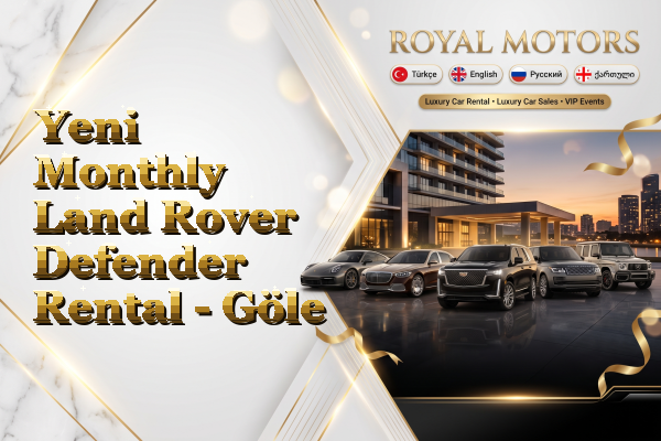 Yeni Monthly Land Rover Defender Rental - Göle