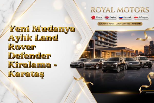 Yeni Mudanya Aylık Land Rover Defender Kiralama - Karataş