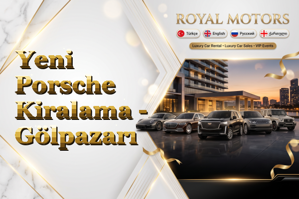 Yeni Porsche Kiralama - Gölpazarı