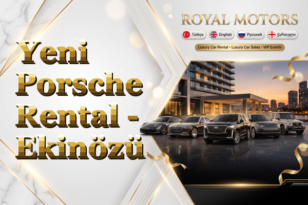 Yeni Porsche Rental - Ekinözü
