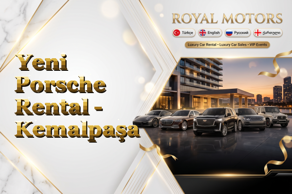 Yeni Porsche Rental - Kemalpaşa