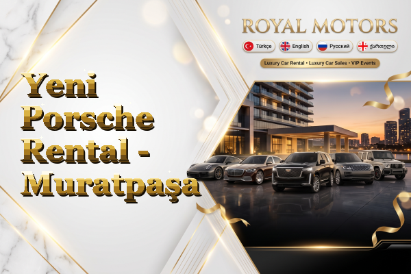 Yeni Porsche Rental - Muratpaşa