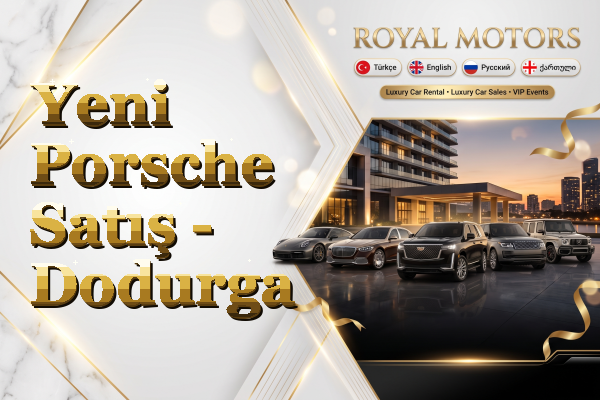 Yeni Porsche Satış - Dodurga