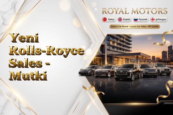 Yeni Rolls-Royce Sales - Mutki