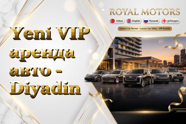 Yeni VIP аренда авто - Diyadin