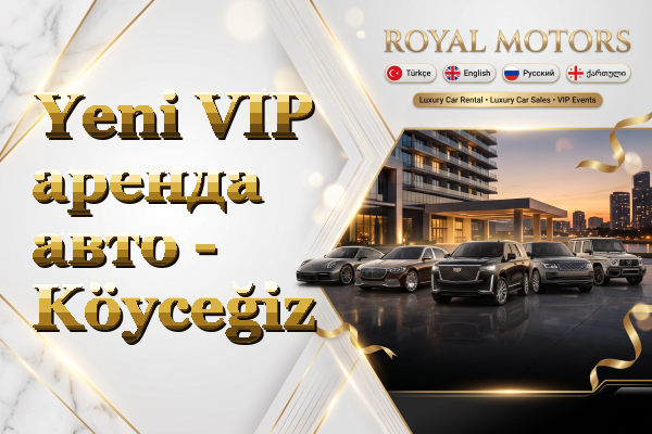 Yeni VIP аренда авто - Köyceğiz
