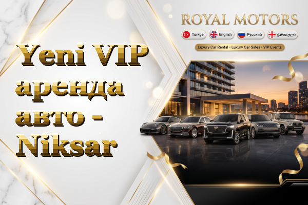 Yeni VIP аренда авто - Niksar