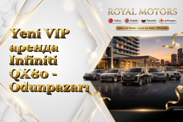 Yeni VIP аренда Infiniti QX80 - Odunpazarı