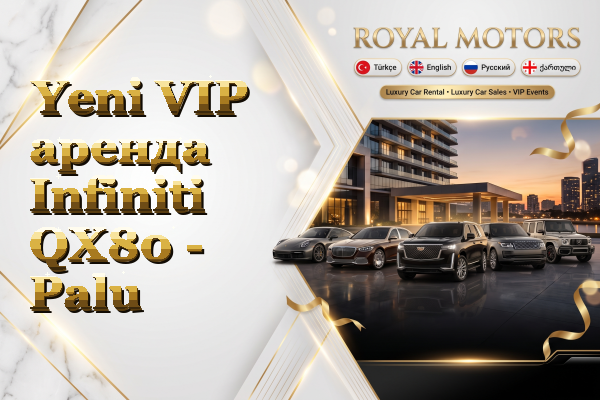 Yeni VIP аренда Infiniti QX80 - Palu