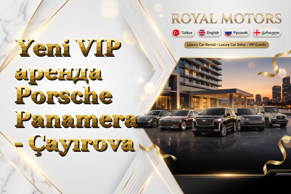 Yeni VIP аренда Porsche Panamera - Çayırova