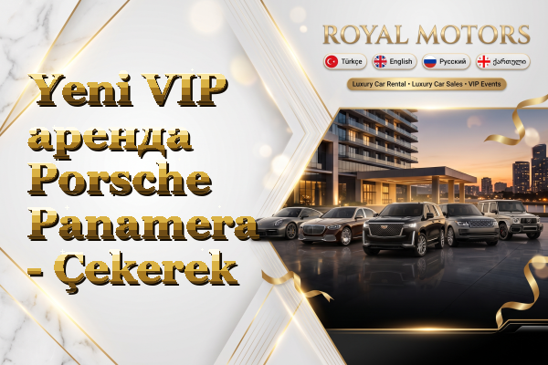 Yeni VIP аренда Porsche Panamera - Çekerek