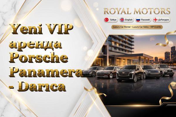 Yeni VIP аренда Porsche Panamera - Darıca