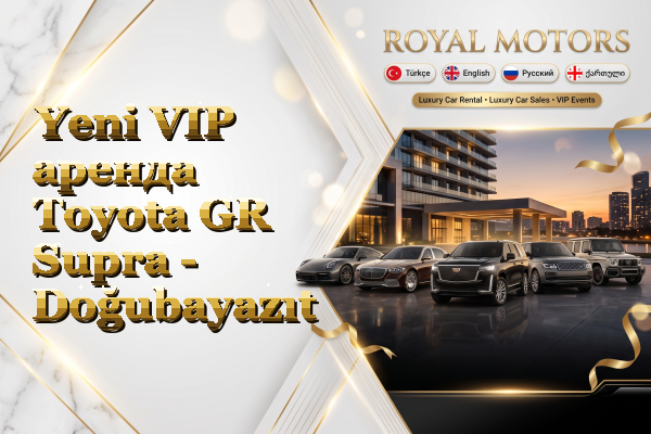 Yeni VIP аренда Toyota GR Supra - Doğubayazıt