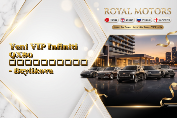 Yeni VIP Infiniti QX80 გაქირავება - Beylikova