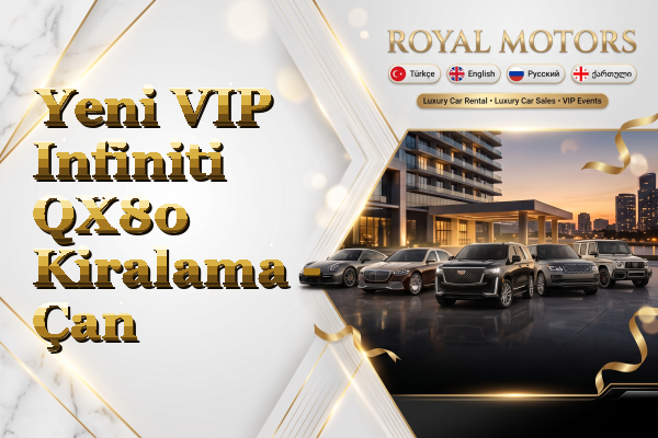Yeni VIP Infiniti QX80 Kiralama - Çan