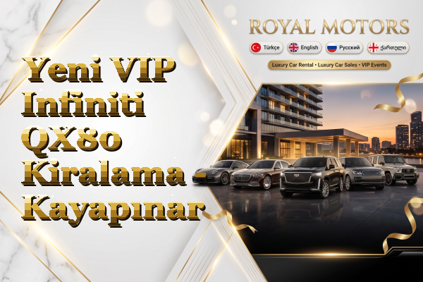 Yeni VIP Infiniti QX80 Kiralama - Kayapınar