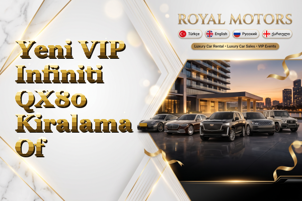 Yeni VIP Infiniti QX80 Kiralama - Of