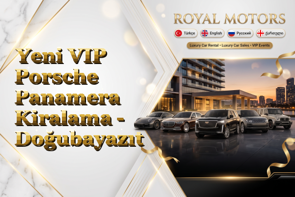 Yeni VIP Porsche Panamera Kiralama - Doğubayazıt